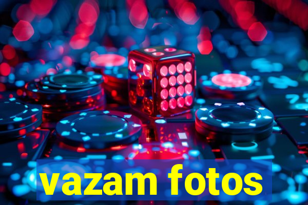 vazam fotos